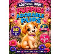 Puppies adorable pups coloring book: Cute Puppy Coloring Pages with Playful Pups, Easy Designs for Relaxation, Stress Relief and Creative Mindful Fun
