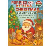 Puppies and Kittens Christmas Coloring Book: Cute holiday coloring fun with adorable dogs and cats for kids ages 4-8 (Let’s Colour Studio Christmas Collection)