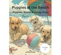 Puppies at the Beach: Puppies, waves, and Sunny Days