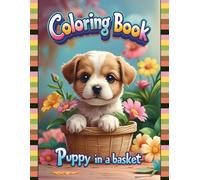 Puppies Coloring Book for Children Ages 4-8: Puppy love meets coloring fun | Adorable pups waiting for your colors | Cute Puppies Coloring Book for Kids