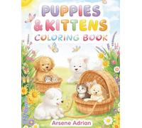 Puppies & Kittens Coloring Book for Kids: 50 Cute Puppy and Kitten Coloring Pages for Boys and Girls Ages 3-8