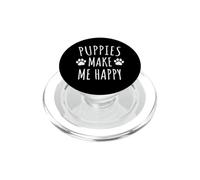 Puppies Make Me Happy - Dog Lovers Paws PopSockets PopGrip for MagSafe