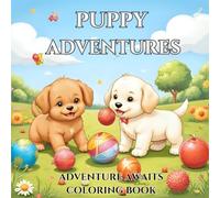 Puppy Adventures: Adventure Awaits Coloring Book