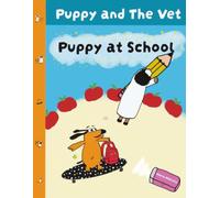 Puppy and The Vet: Puppy at School