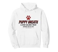 Puppy Breath Zero-Calorie Treat - Funny Dog Lover Pullover Hoodie