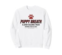 Puppy Breath Zero-Calorie Treat - Funny Dog Lover Sweatshirt