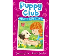 Puppy Club: Minnie Home Alone (Puppy Club, 4)