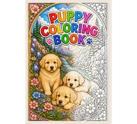 PUPPY Coloring Book: 60 Cozy and Whimsical Coloring Pages with Cute puppies and Beautiful Decorative. relaxing Coloring Pages for Adults, Teens, and ... Size: 7 x 10 in (Cozy Coloring Collection)