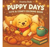 Puppy Days Coloring Book: Cute Puppy Coloring Pages, Kawaii Dog Coloring for Kids and Adults, Adorable Puppy Coloring Collection, Whimsical Dog ... Relief Puppy Art (Fluffy Club Coloring Books)