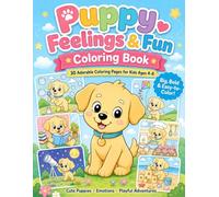Puppy Feelings & Fun Coloring Book: 30 Adorable Coloring Pages for Kids Ages 4-8