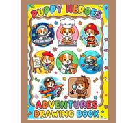PUPPY HEROES: Adventures Drawing and Coloring Book for Kids.