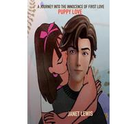 Puppy Love: A Journey Into The Innocence Of First Love