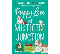 Puppy Love at Mistletoe Junction: A Novel: 2