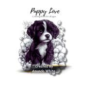 Puppy Love: Coloring Book for All Ages
