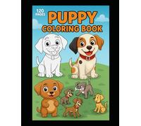 Puppy Love Coloring for All: Color a Puppy and Smile