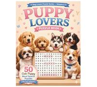 Puppy Lovers Puzzle Book: 50 Cute Puppy Word Search Puzzles with Full Solutions (Dog Lovers Puzzle Series)