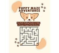 Puppy Maze Adventures: Fun Path-Finding Puzzles to Help a Hungry Puppy Find His Bone!