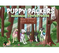 Puppy Packers Magical Adventures: The Forest