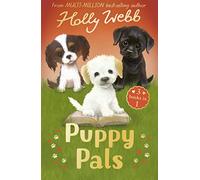 Puppy Pals: The Story Puppy, The Seaside Puppy, Monty the Sad Puppy (Holly Webb Animal Stories)