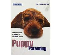 Puppy Parenting - An Expert Guide to What to Do