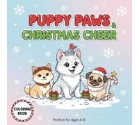 Puppy Paws & Christmas Cheer: A Cute Christmas Puppy Coloring Adventure for Kids | 38 Adorable Breeds to Color and Enjoy