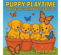 Puppy Playtime: A Bold and Easy Coloring Book for Dog Lovers