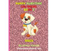 Puppy Playtime Coloring Book 2: Adorable and Easy Puppy Coloring Pages for Toddlers and Young Kids Ages 1-5 (Puppy Playtime Coloring Book 1)