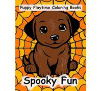 Puppy Playtime Coloring Books: Spooky Fun
