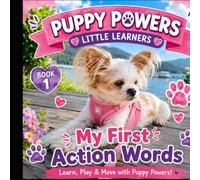 Puppy Powers Little Learners: My First Action Words
