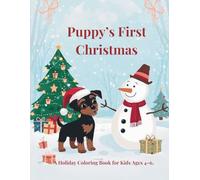 Puppy’s First Christmas: Fun and easy Christmas coloring pages with adorable puppies, Santa, gifts, and winter magic - perfect for children ages 4-6! (The Advendures of Little Dog Pearl)