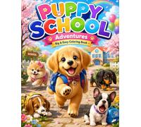 PUPPY SCHOOL Adventures: Big＆Easy Coloring Book