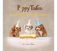 Puppy Tales - Counting Fun With Daisy: A Photographic Storybook About Counting 1 To 10