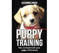 Puppy Training: How to housetrain your puppy effectively