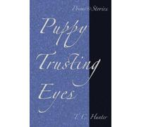 Puppy Trusting Eyes: Poems & Stories