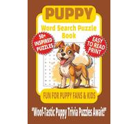 PUPPY WORD SEARCH PUZZLE BOOK: 50+ Easy-to-Read Puzzles in a Pet Lover’s Word Find Book About Puppy Training, Breeds, Trivia & Fun Facts | 6×9 Inches, ... Holidays. (LIFE & LEISURE WORD SEARCH SERIES)