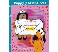 Puppy y la Dra. Vet: El misterio de San Valentín de Puppy