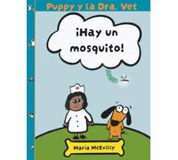 Puppy y la Dra. Vet: ¡Hay un mosquito!