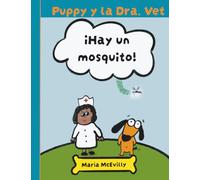 Puppy y la Dra. Vet: ¡Hay un mosquito!