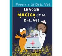 Puppy y la Dra. Vet: La bolsa mágica de la Dra. Vet