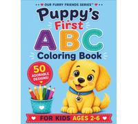 Puppy's First ABC Coloring Book: Puppy's First Alphabet | Big and Easy A-Z Coloring Pages for Ages 2-6 (Our Furry Friends)
