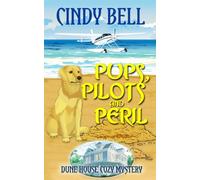 Pups, Pilots and Peril: Volume 11 (Dune House Cozy Mystery Series)