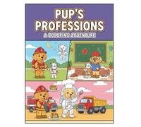 Pup's Professions: A Coloring Adventure