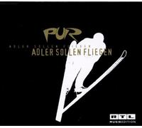 Pur - Adler Sollen Fliegen