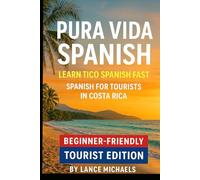 PURA VIDA SPANISH LEARN TICO SPANISH FAST
