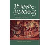 Purana Perennis: Reciprocity and Transformation in Hindu and Jaina Texts