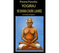 Purana Purusha - Yogiraj Sri Shama Churn Lahiree