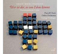 Purcell Choir; Orfeo Orchestra; Gyorgy Vashegyi - Passion Pasticcio Ca. 1750 By Graun, Bach & Telemann