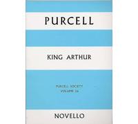 Purcell Society Volume 26 - King Arthur. Mixed Choir And Accomp..: King Arthur (Arr. Laurie