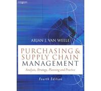 Purchasing and Supply Chain Management: Analysis, Planning and Practice (4th Edition) by Weele Van (2004-11-18)