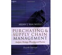 Purchasing and Supply Chain Management: Analysis, Strategy, Planning and Practice